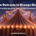 From Outcasts to Orange Groves