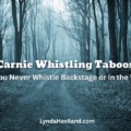 Carnie Whistling Taboos